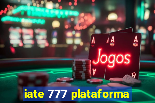 iate 777 plataforma